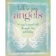 Talk to Your Angels: 44 Ways to Connect with the Angels’ Love and Healing