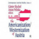 The Americanization/Westernization of Austria