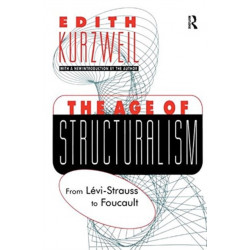 The Age of Structuralism: From Levi-Strauss to Foucault