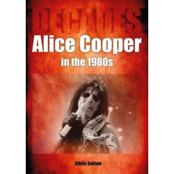 Alice Cooper in the 1980s (Decades)