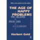 The Age of Happy Problems