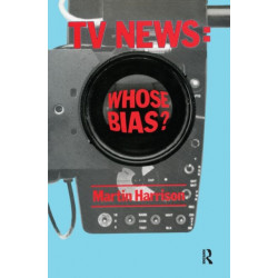 Television News: Whose Bias? - A Casebook Analysis of Strikes, Television and Media Studies