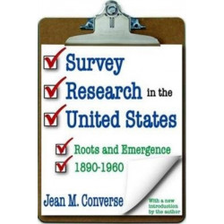 Survey Research in the United States: Roots and Emergence 1890-1960