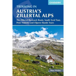Trekking in Austria's Zillertal Alps: The Zillertal Rucksack Route, South Tirol Tour, Peter Habeler and Olperer Runde