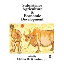 Subsistence Agriculture and Economic Development