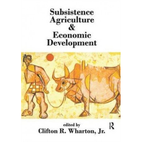 Subsistence Agriculture and Economic Development