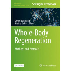 Whole-Body Regeneration: Methods and Protocols