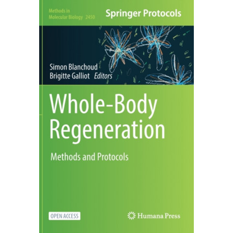Whole-Body Regeneration: Methods and Protocols
