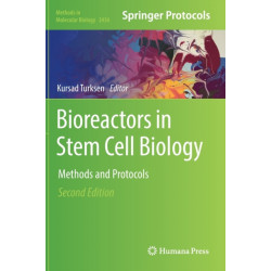 Bioreactors in Stem Cell Biology: Methods and Protocols