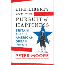 Life, Liberty and the Pursuit of Happiness: From the Sunday Times bestselling author of Endeavour