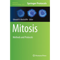 Mitosis: Methods and Protocols