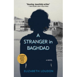 A Stranger in Baghdad: A Novel