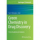 Green Chemistry in Drug Discovery: From Academia to Industry
