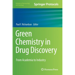 Green Chemistry in Drug Discovery: From Academia to Industry