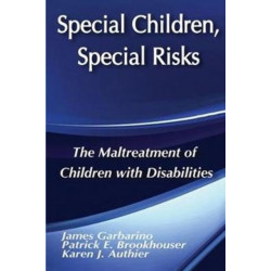 Special Children, Special Risks: The Maltreatment of Children with Disabilities