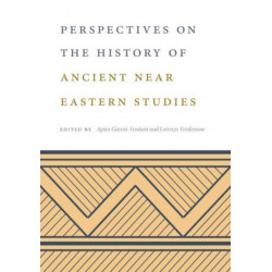 Perspectives on the History of Ancient Near Eastern Studies