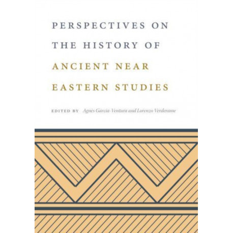 Perspectives on the History of Ancient Near Eastern Studies