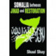 Somalia Between Jihad and Restoration