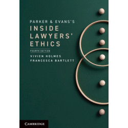 Parker and Evans's Inside Lawyers' Ethics