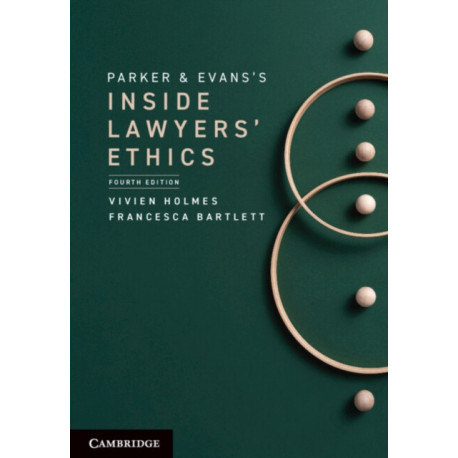 Parker and Evans's Inside Lawyers' Ethics
