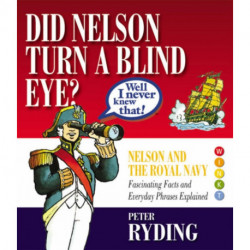 Well I Never Knew That!: Did Nelson Turn a Blind Eye?