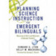 Planning Science Instruction for Emergent Bilinguals: Weaving in Rich and Relevant Language Support