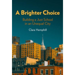 A Brighter Choice: Building a Just School in an Unequal City