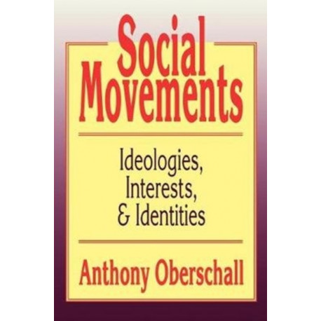 Social Movements: Ideologies, Interest, and Identities