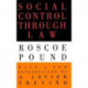 Social Control Through Law: Roscoe Pound