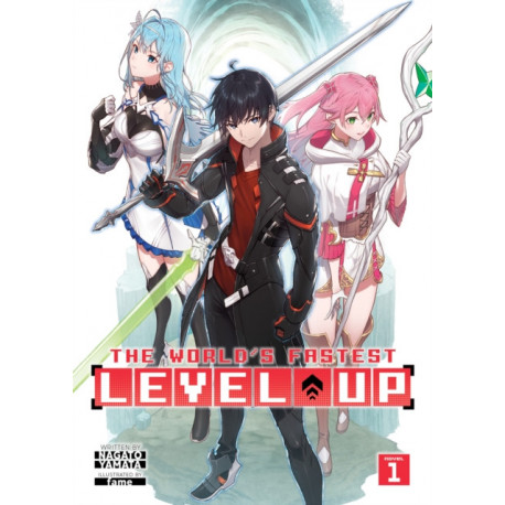 The World's Fastest Level Up (Light Novel) Vol. 1