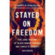 Stayed On Freedom: The Long History of Black Power through One Family’s Journey