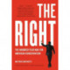 The Right: The Hundred-Year War for American Conservatism