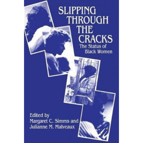 Slipping Through the Cracks: Status of Black Women