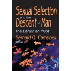 Sexual Selection and the Descent of Man: The Darwinian Pivot