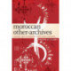 Moroccan Other-Archives: History and Citizenship After State Violence