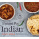 The Indian Instant Pot Cookbook: 70 Healthy, Easy, Authentic Recipes