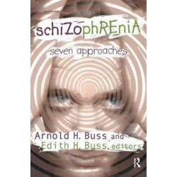 Schizophrenia: Seven Approaches