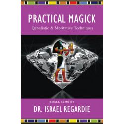 Practical Magick: Qabalistic & Meditative Techniques