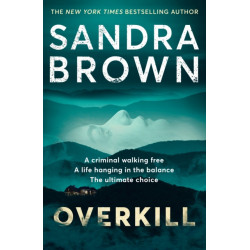 Overkill: a gripping new suspense novel from the global bestselling author