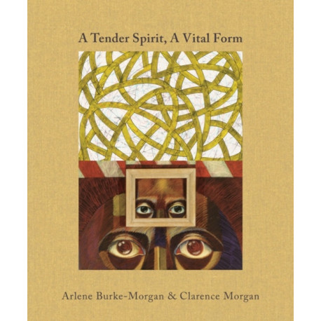 A Tender Spirit, a Vital Form: Arlene Burke-Morgan & Clarence Morgan