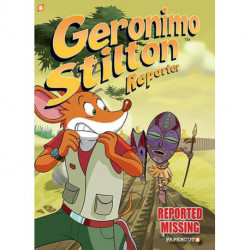 Geronimo Stilton Reporter Vol. 13: Reported Missing