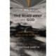 The Road Away from God – How Love Finds Us Even as We Walk Away: How Love Finds Us Even as We Walk Away