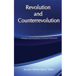 Revolution and Counterrevolution: Change and Persistence in Social Structures