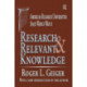 Research and Relevant Knowledge: American Research Universities Since World War II