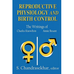 Reproductive Physiology and Birth Control: The Writings of Charles Knowlton and Annie Besant