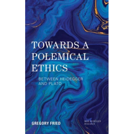 Towards a Polemical Ethics: Between Heidegger and Plato