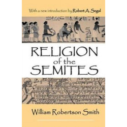 Religion of the Semites: The Fundamental Institutions