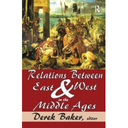 Relations Between East and West in the Middle Ages
