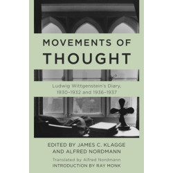 Movements of Thought: Ludwig Wittgenstein's Diary, 1930–1932 and 1936–1937