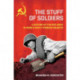 The Stuff of Soldiers: A History of the Red Army in World War II Through Objects